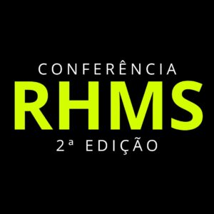 Conferência RHMS - 2ª Edição